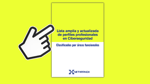 Descarga la lista completa de perfiles profesionales en Ciberseguridad